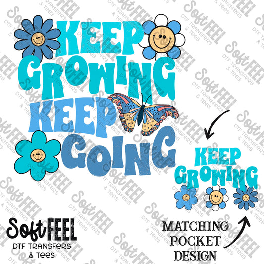 Keep Growing Keep Going - Youth / Retro / Motivational / Mental Health - Direct To Film Transfer / DTF - Heat Press Clothing Transfer