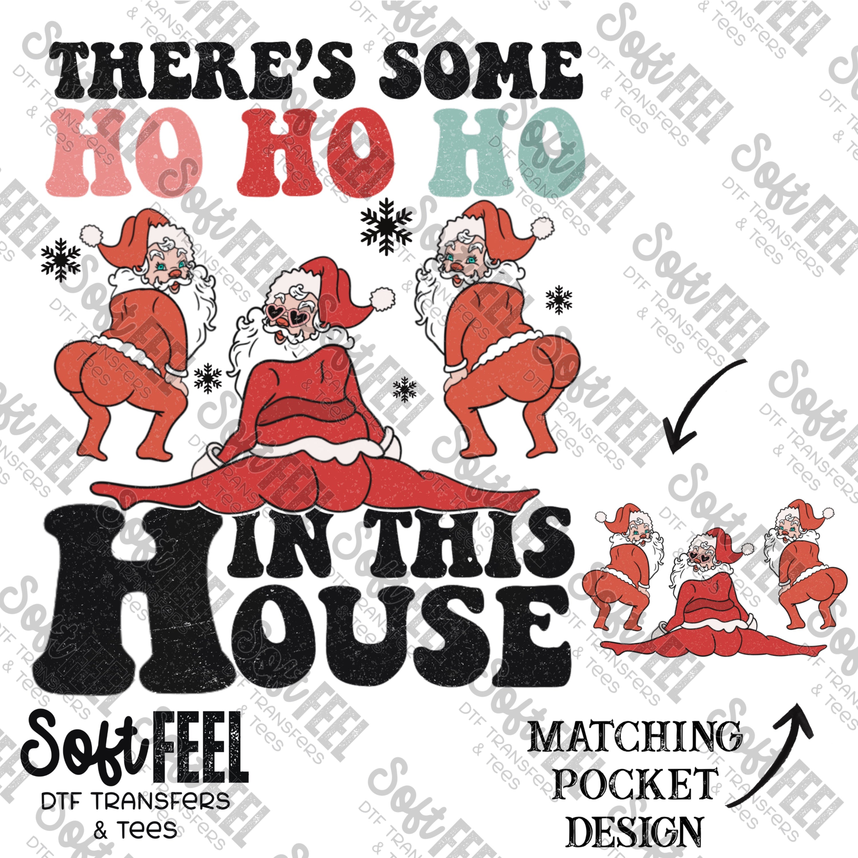 There&#39;s Some Ho Ho In This House - Christmas - Direct To Film Transfer / DTF - Heat Press Clothing Transfer