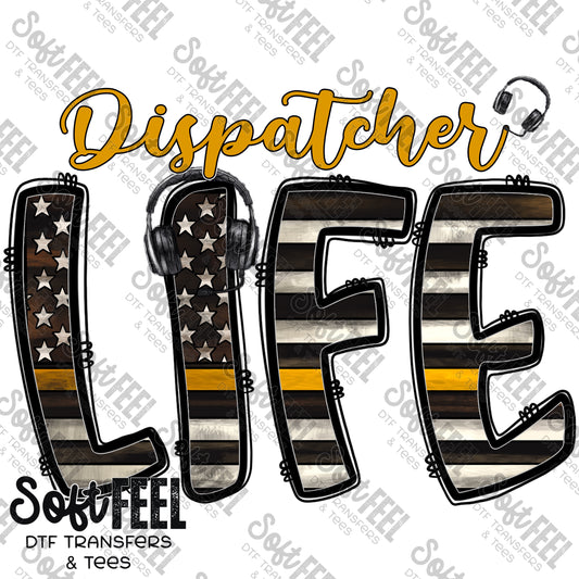 Dispatcher Life - Occupations - Direct To Film Transfer / DTF - Heat Press Clothing Transfer