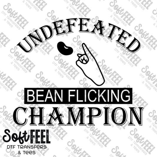 Bean Flicking Champion - Adult Humor - Direct To Film Transfer / DTF - Heat Press Clothing Transfer