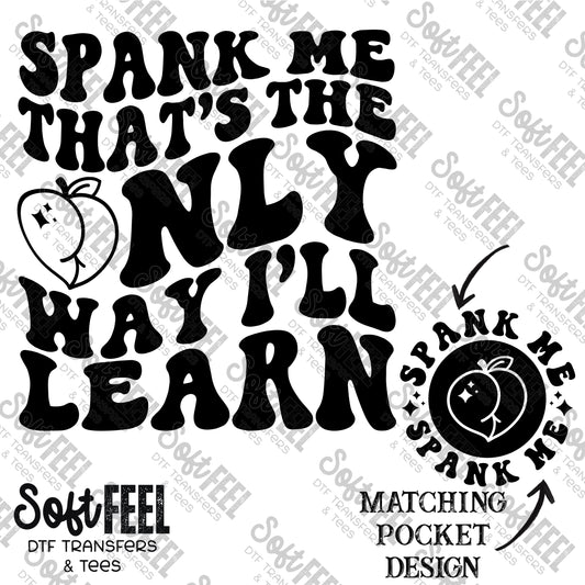 Spank Me - Adult Humor - Direct To Film Transfer / DTF - Heat Press Clothing Transfer