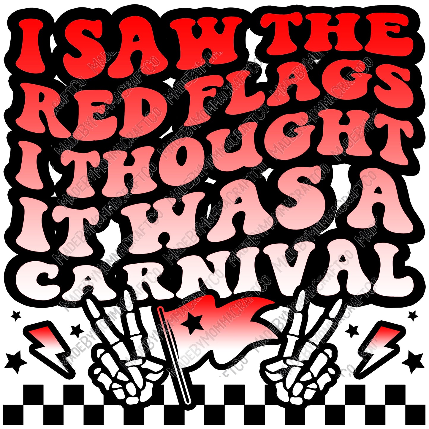 I Saw The Red Flags I Thought It Was A Carnival - Adult Humor - Cheat Clear Waterslide™ or White Cast Sticker