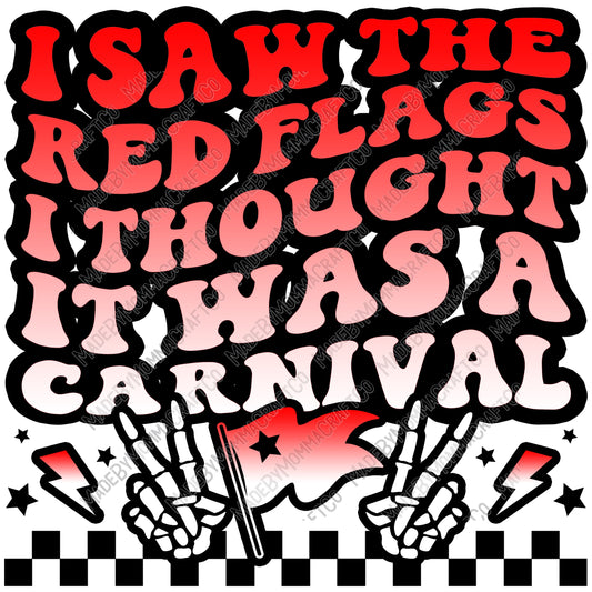 I Saw The Red Flags I Thought It Was A Carnival - Adult Humor - Cheat Clear Waterslide™ or Cheat Clear Sticker Decal