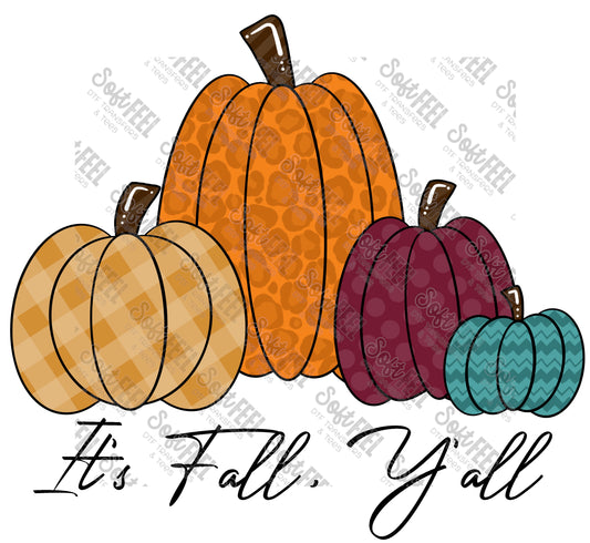 It's Fall Y'all Pumpkins - Fall - Direct To Film Transfer / DTF - Heat Press Clothing Transfer