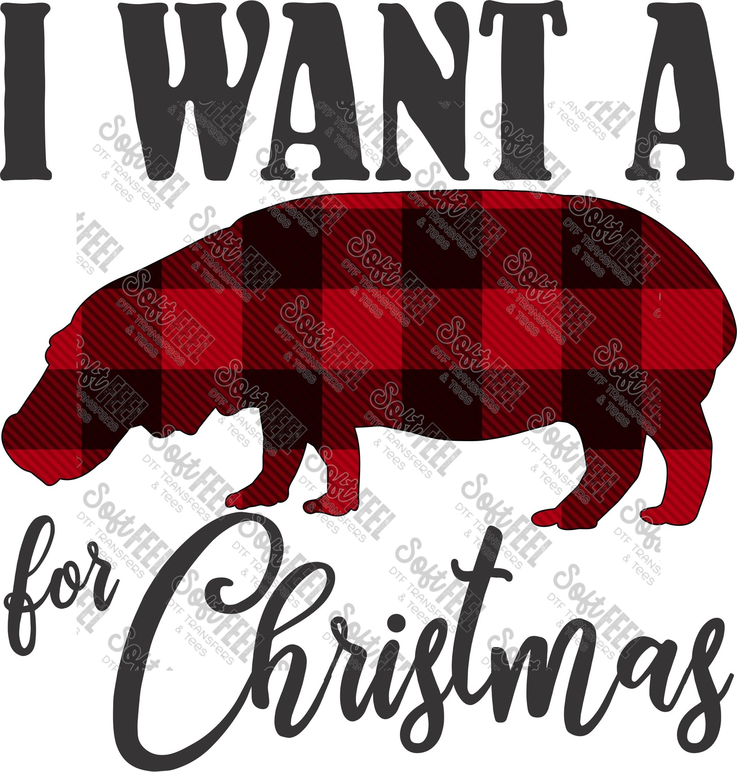 I Wanna Hippo For Christmas - Christmas - Direct To Film Transfer / DTF - Heat Press Clothing Transfer