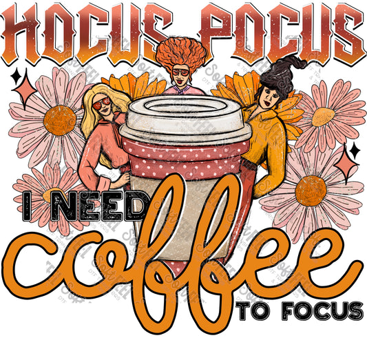 I Need Coffee To Focus - Halloween / Retro - Direct To Film Transfer / DTF - Heat Press Clothing Transfer