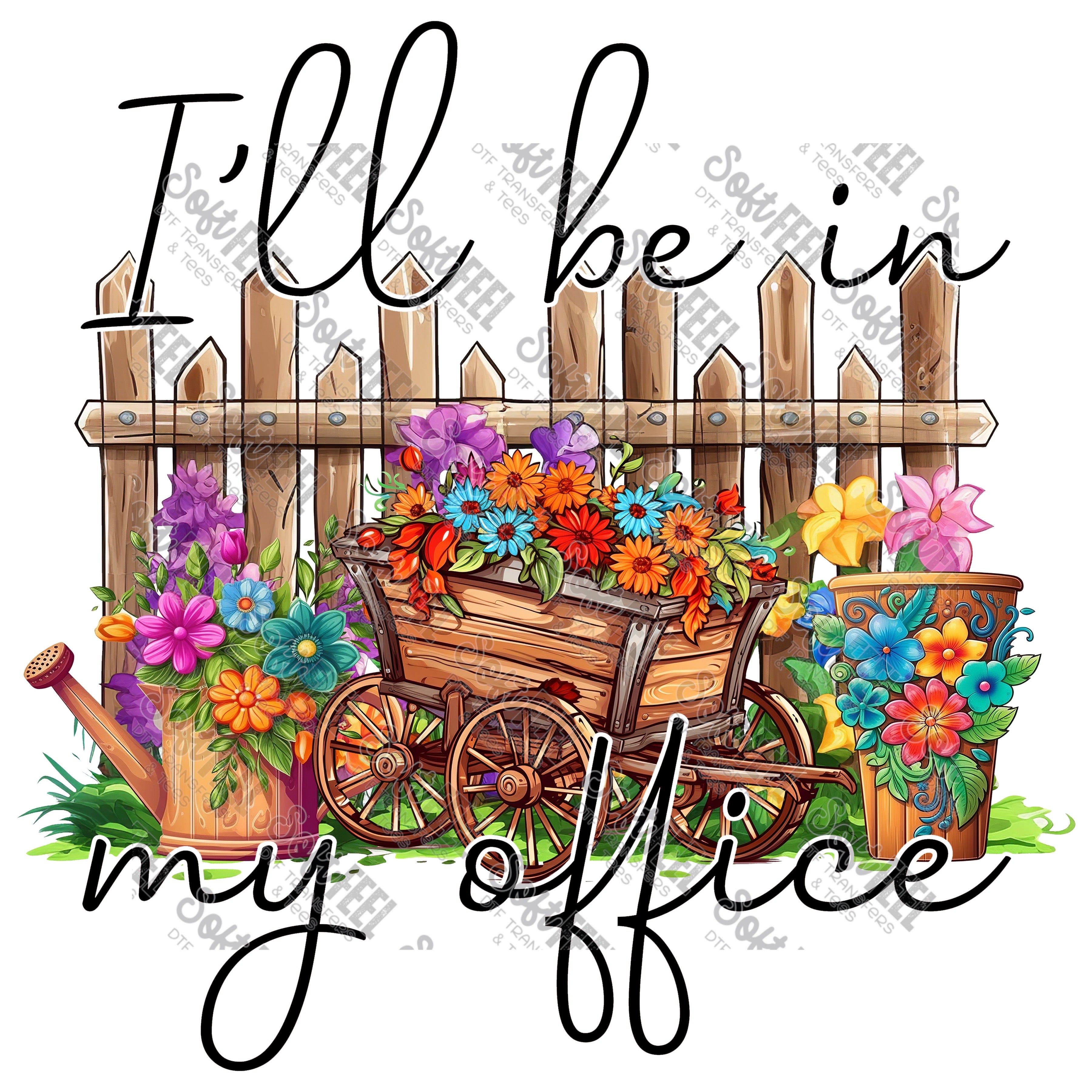 I&#39;ll Be In My Office - Women&#39;s / Summer - Direct To Film Transfer / DTF - Heat Press Clothing Transfer