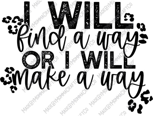 I Will Find A Way - Motivational - Cheat Clear Waterslide™ or White Cast Sticker