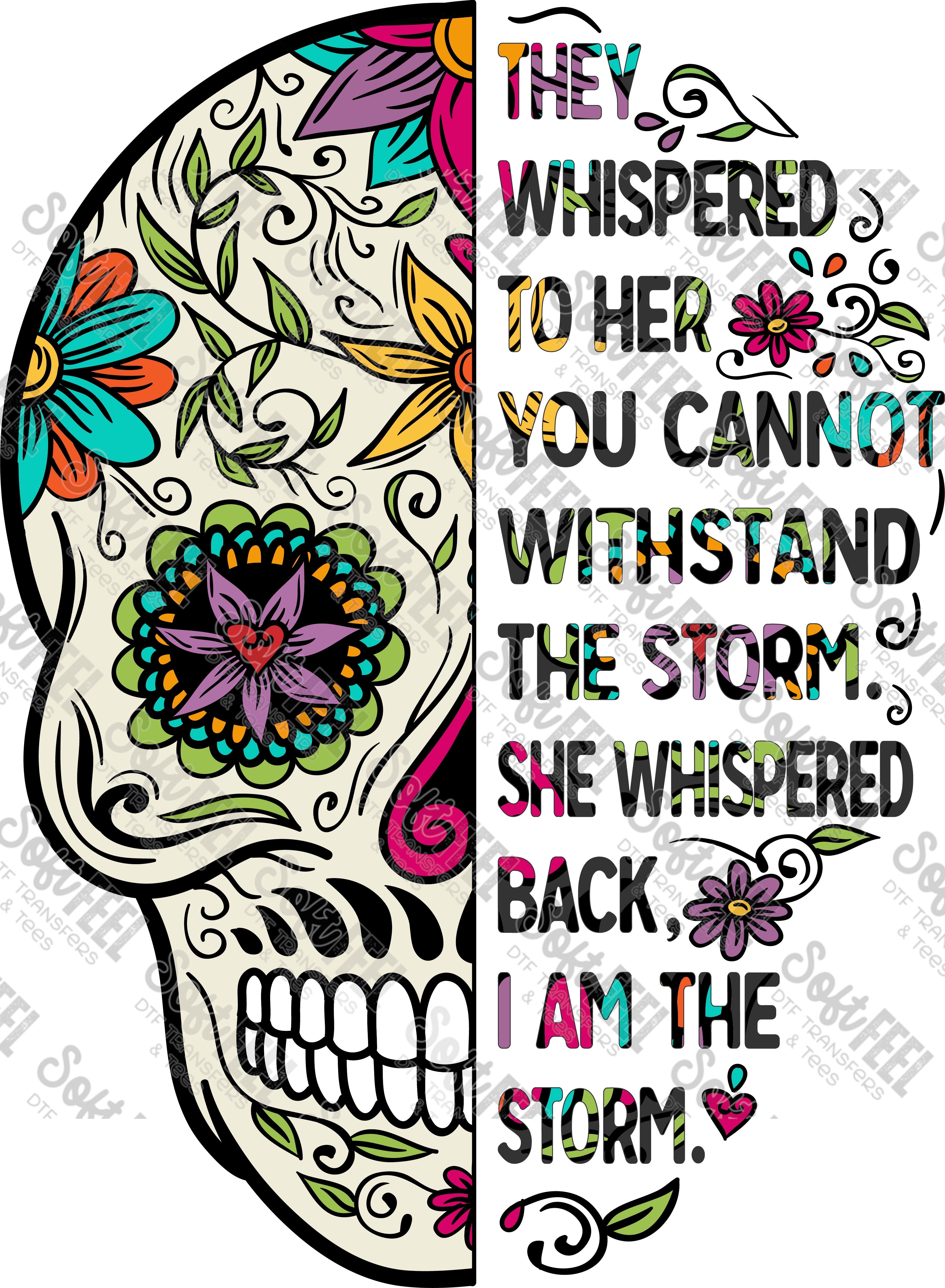 I Am The Storm Ivory Skull - Women&#39;s / Motivational - Direct To Film Transfer / DTF - Heat Press Clothing Transfer