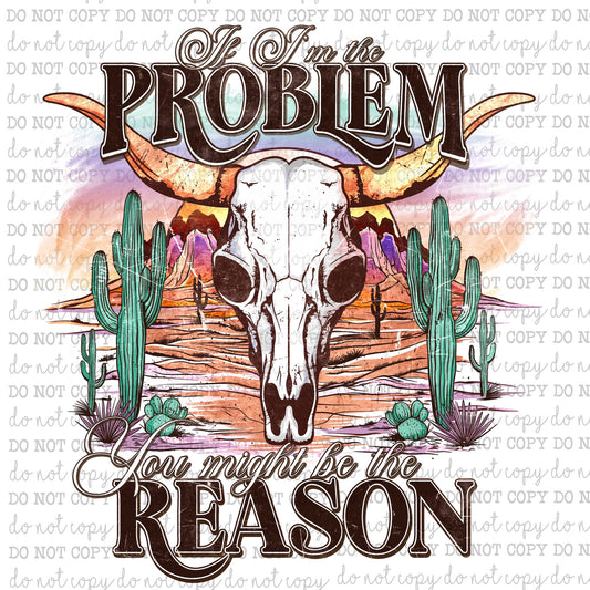If I'm The Problem Skull - Country Western - Cheat Clear Waterslide™ or Cheat Clear Sticker Decal