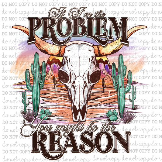 If I'm The Problem Skull - Country Western - Cheat Clear Waterslide™ or White Cast Sticker