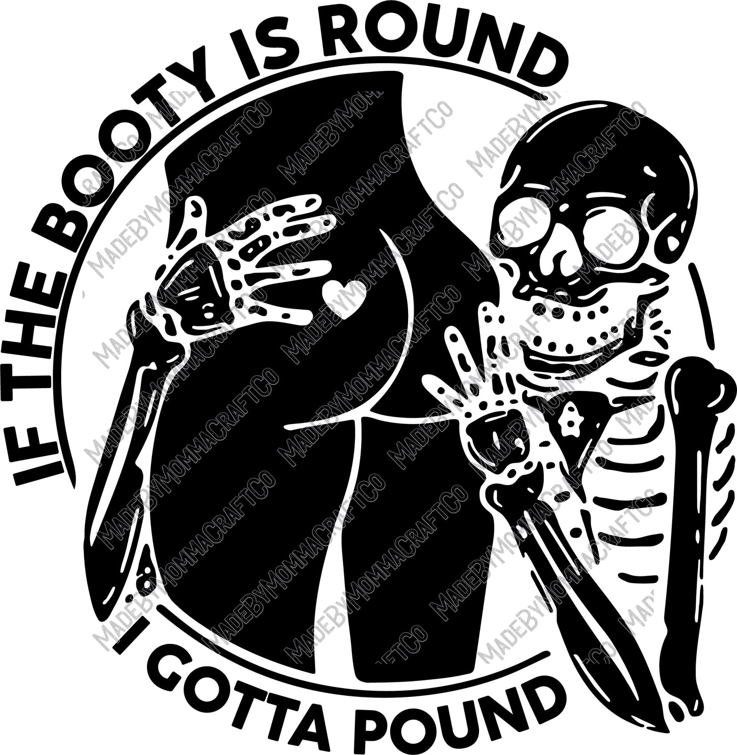 If The Booty Is Round - Adult Humor - Cheat Clear Waterslide™ or White Cast Sticker