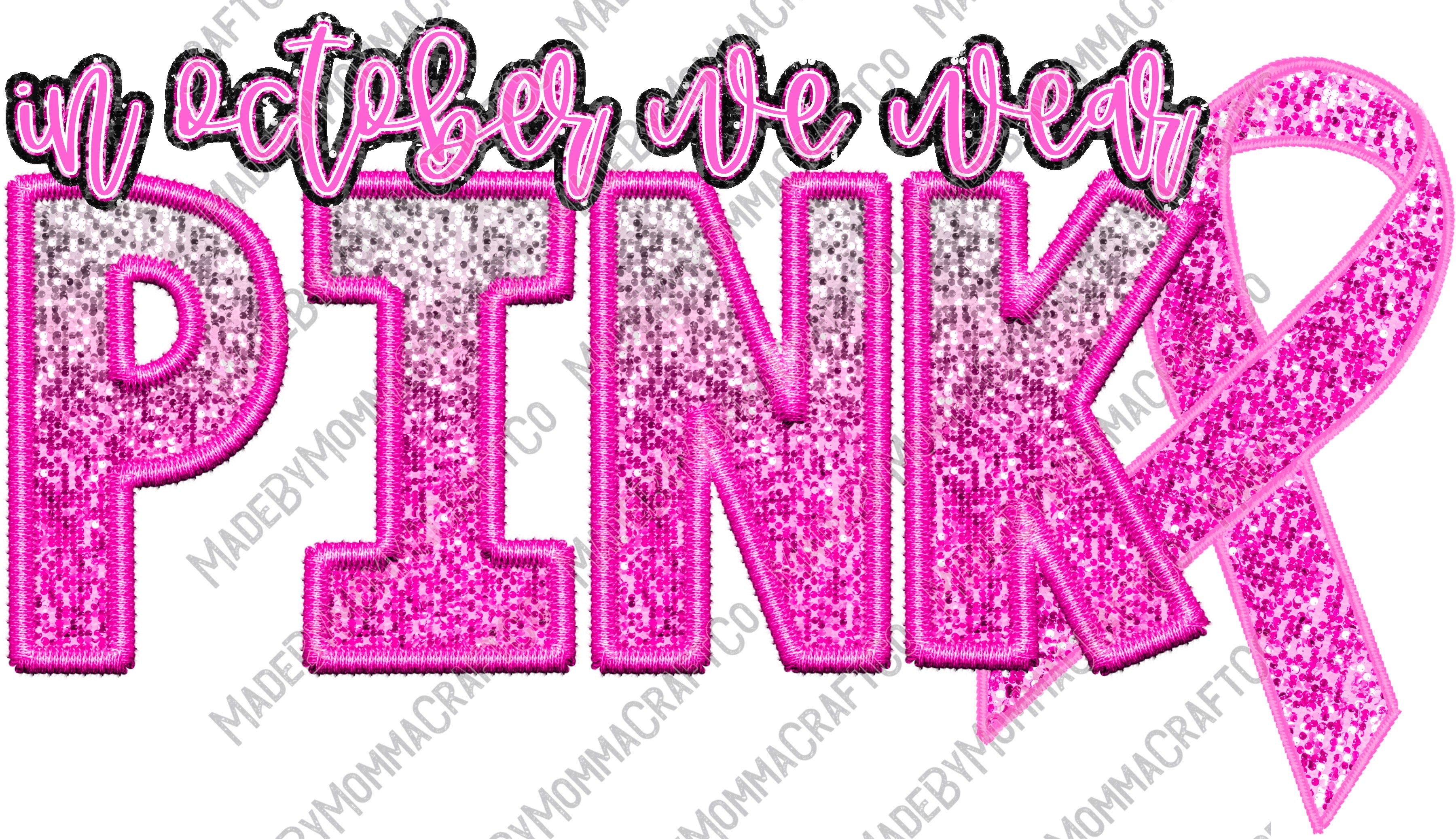 In October We Wear Pink - Breast Cancer - Cheat Clear Waterslide™ or UV DTF Sticker
