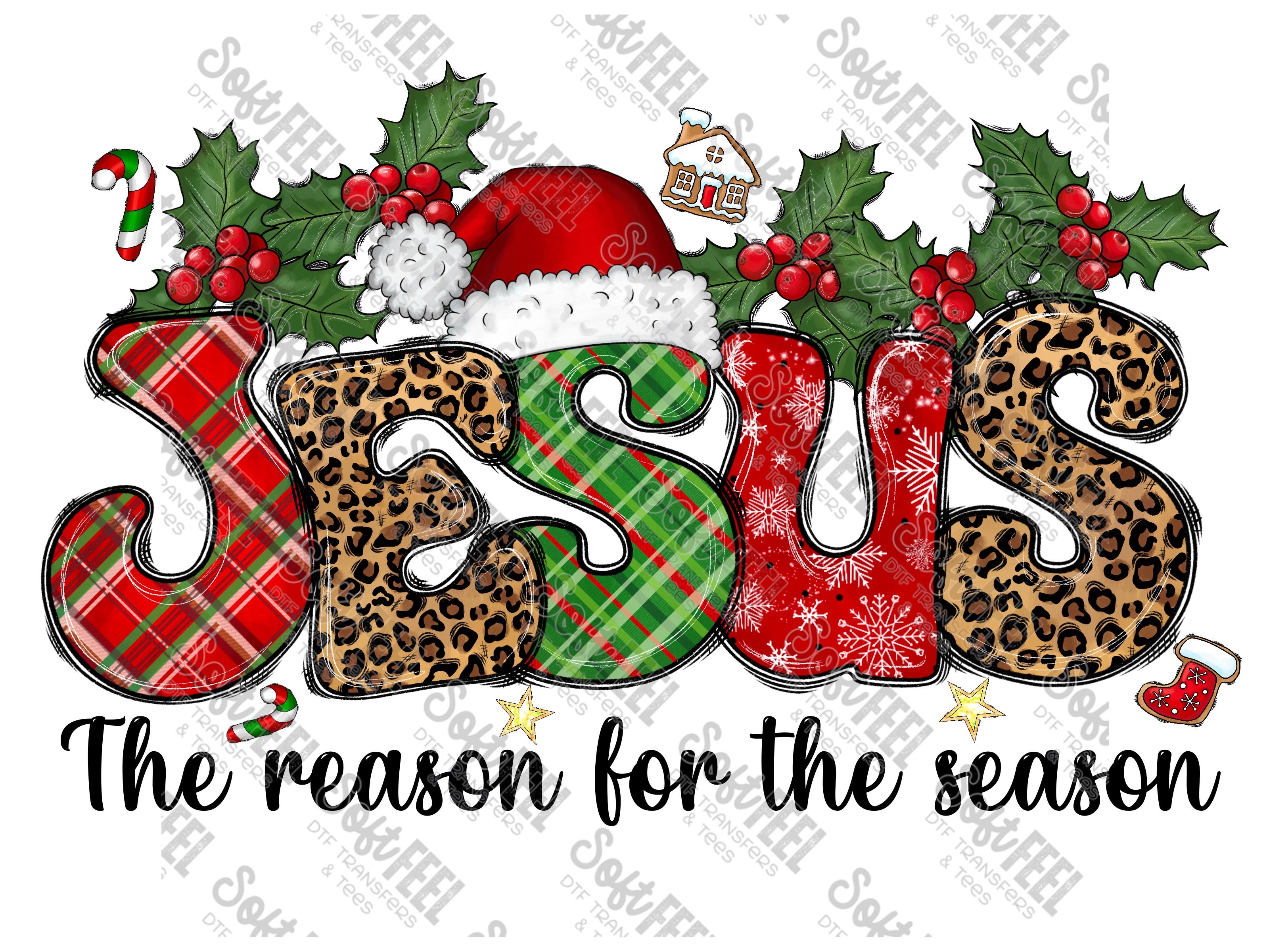 Jesus Is The Reason For The Season - Women&#39;s / Christian / Christmas - Direct To Film Transfer / DTF - Heat Press Clothing Transfer