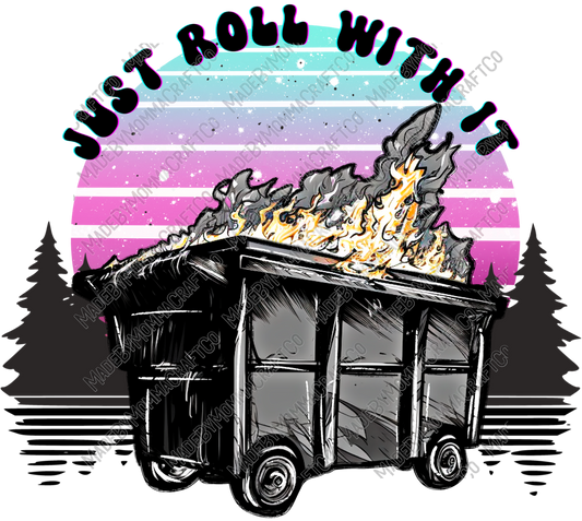 Just Roll With It Dumpster Fire - Retro - Cheat Clear Waterslide™ or White Cast Sticker