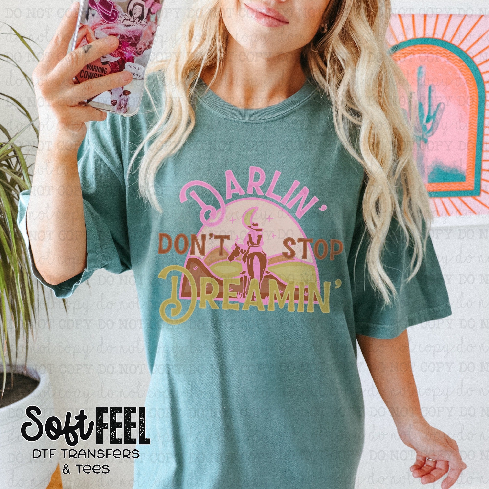Darlin Don&#39;t Stop Dreamin&#39; - Country Western - Direct To Film Transfer / DTF - Heat Press Clothing Transfer