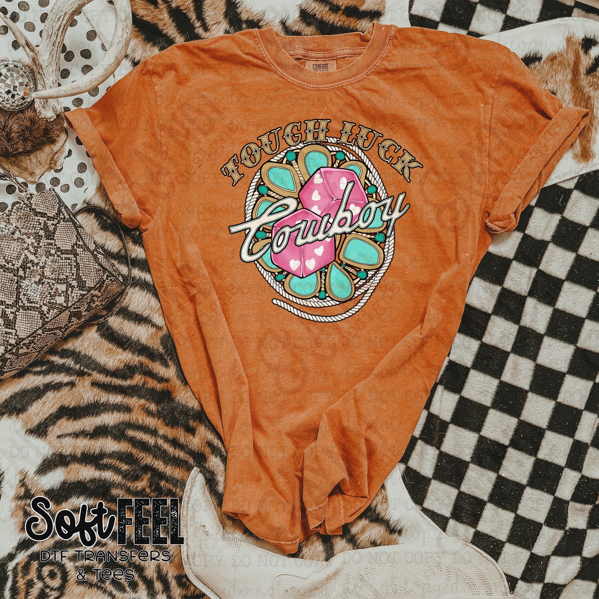 Tough Luck Cowboy - Country Western - Direct To Film Transfer / DTF - Heat Press Clothing Transfer