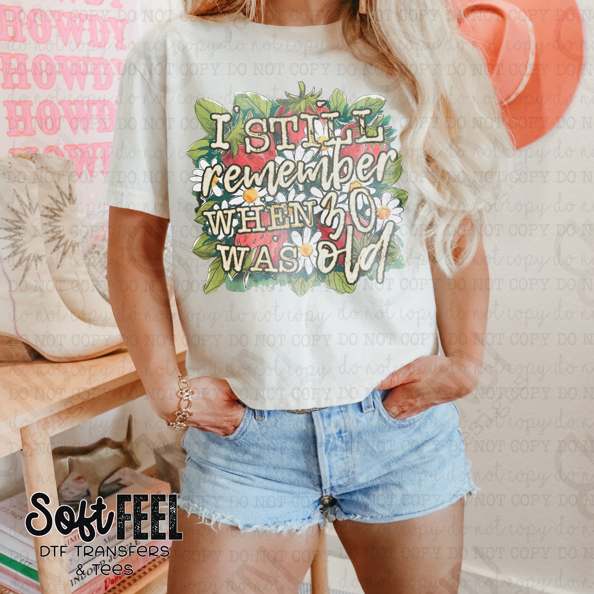 30 Was Old - Country Western - Direct To Film Transfer / DTF - Heat Press Clothing Transfer