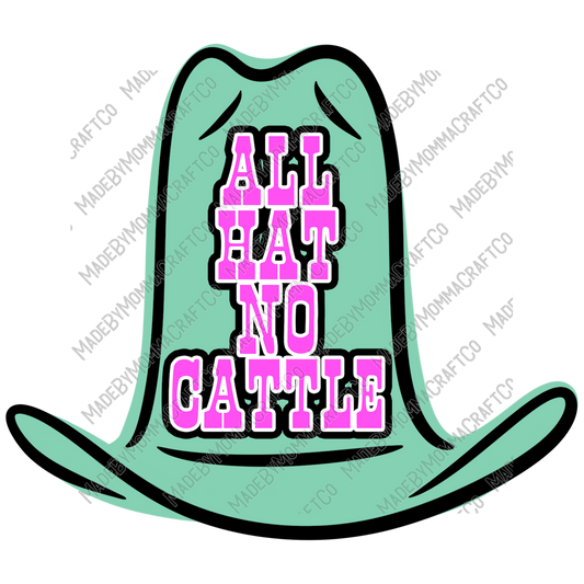 All Hat No Cattle Country Western - Cheat Clear Waterslide™ or White Cast Sticker