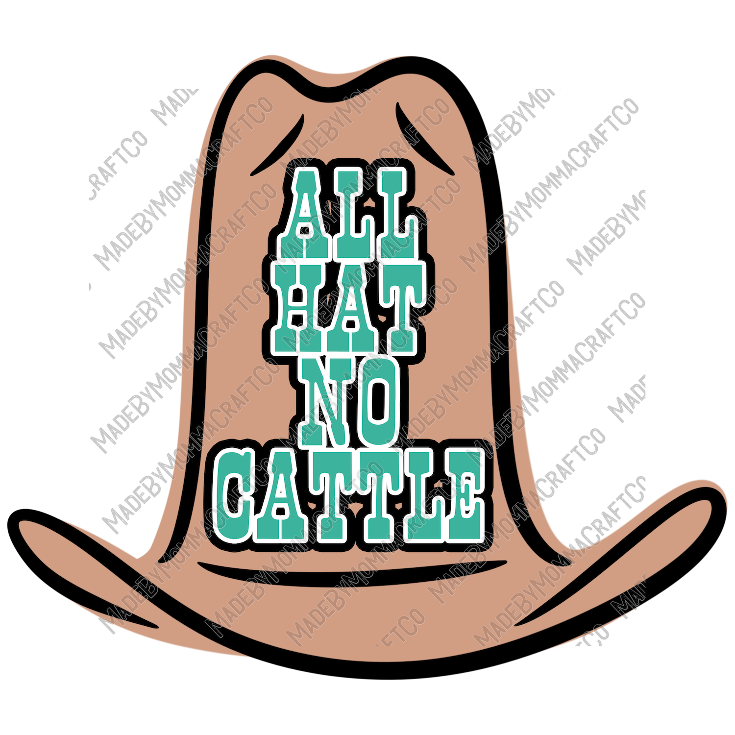 All Hat No Cattle Country Western - Cheat Clear Waterslide™ or White Cast Sticker