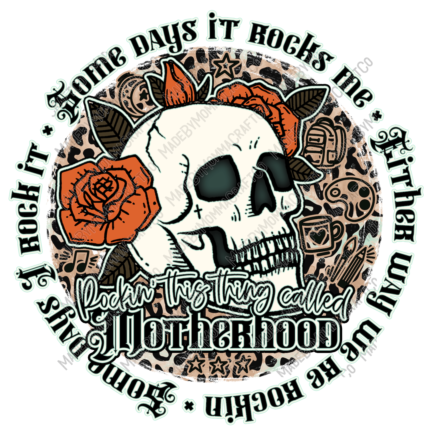 Rockin This Thing Called Motherhood Skull - Cheat Clear Waterslide™ or White Cast Sticker