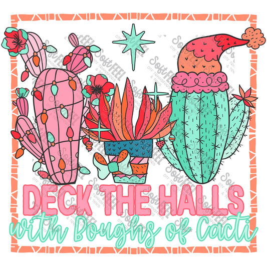 Deck The Halls With Boughs Of Cacti - Christmas - Direct To Film Transfer / DTF - Heat Press Clothing Transfer