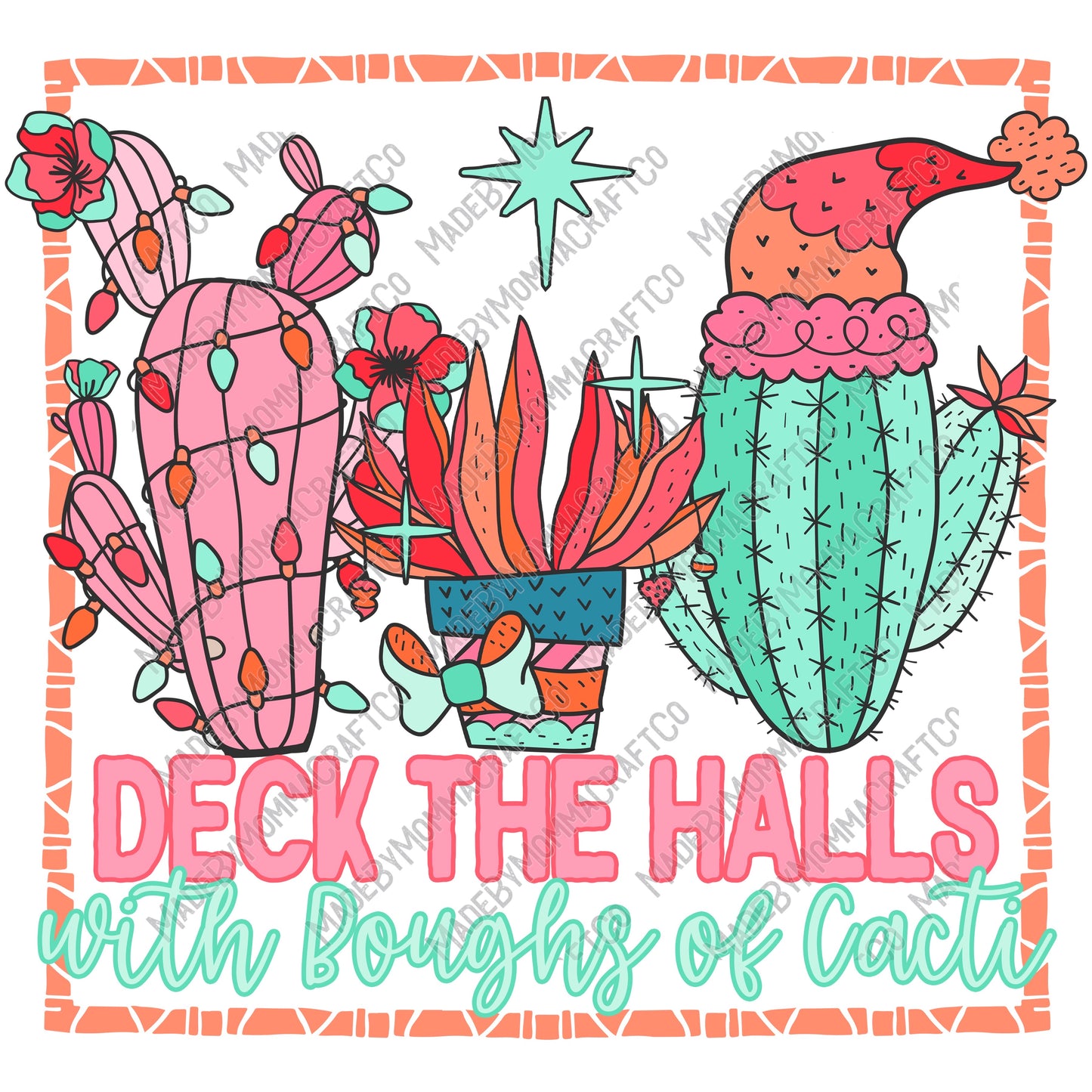 Deck The Halls With Boughs Of Cacti - Christmas - Cheat Clear Waterslide™ or White Cast Sticker