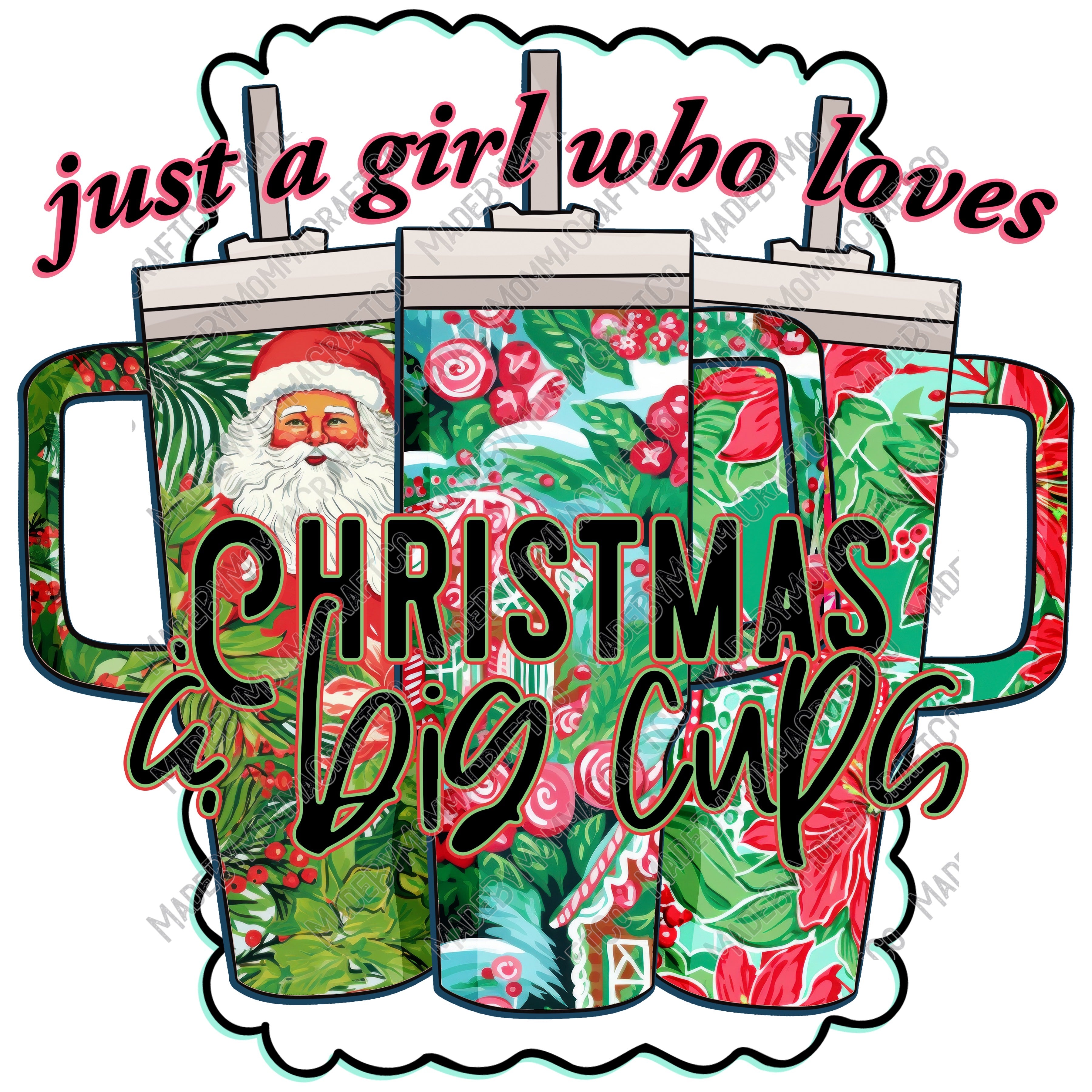 Just A Girl Who Loves Christmas And Big Cups Red - Christmas - Cheat Clear Waterslide™ or White Cast Sticker