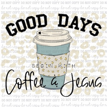 Good Days are for Coffee and Jesus - Christian - Motivational - Cheat Clear Waterslide™ or Cheat Clear Sticker Decal