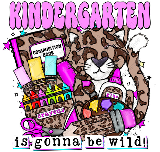 Kindergarten is gonna be WILD - Back to School - Cheat Clear Waterslide™ or White Cast Sticker