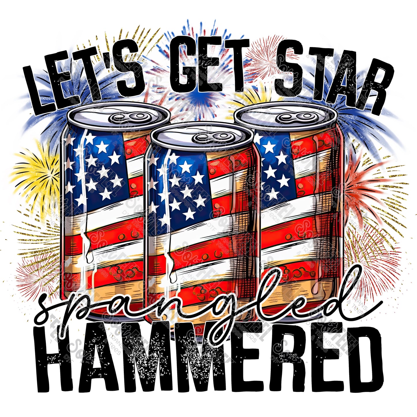 Let's Get Star Spangled Hammered - Summer /Men's / Patriotic / Women's - Direct To Film Transfer / DTF - Heat Press Clothing Transfer