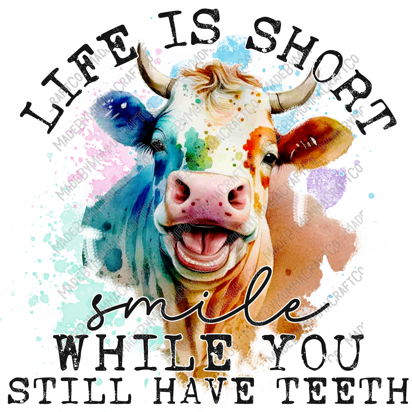 Cow Life Is Short Smile - Cheat Clear Waterslide™ or White Cast Sticker