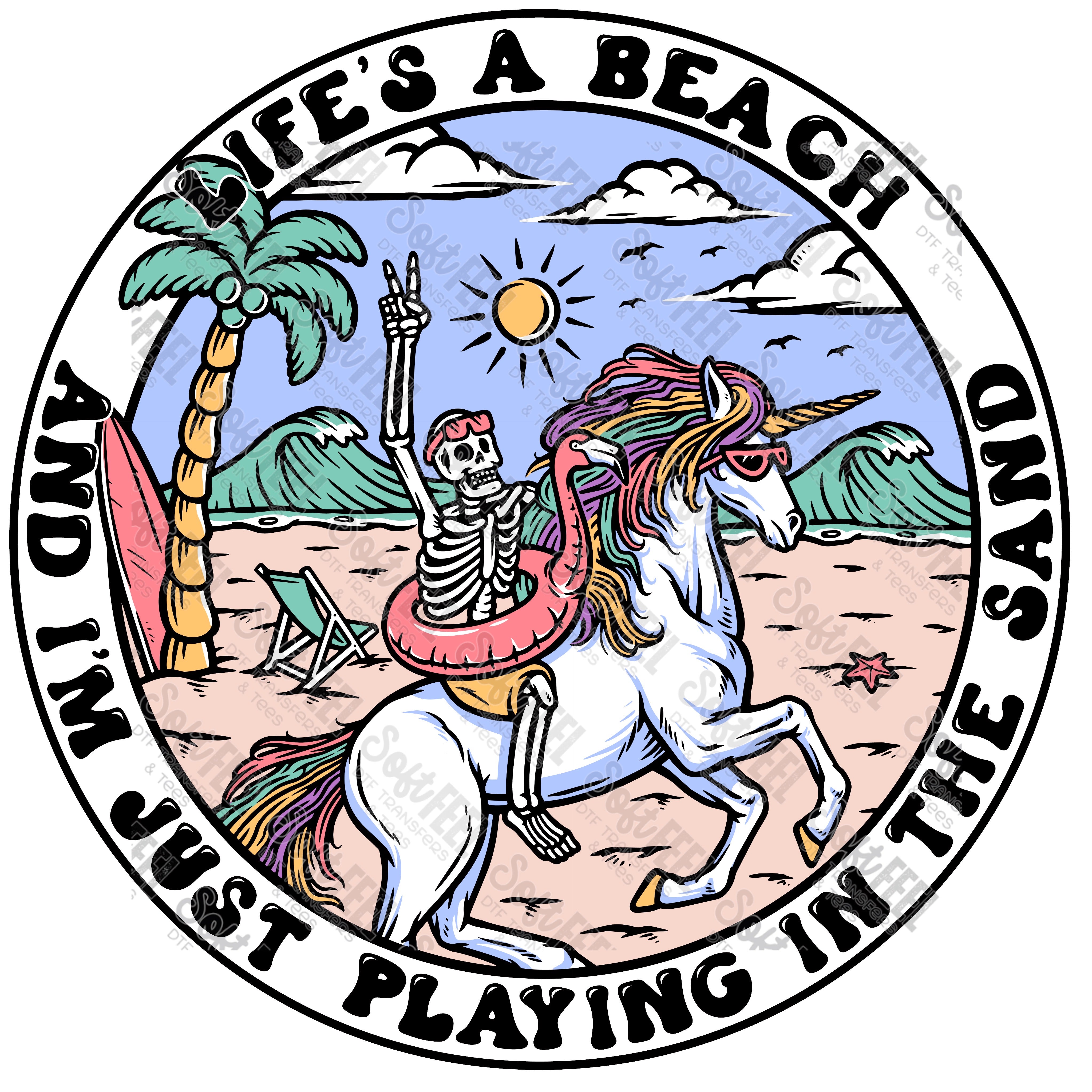 Life&#39;s a beach I&#39;m just playing in the sand -Summer - Direct To Film Transfer / DTF - Heat Press Clothing Transfer