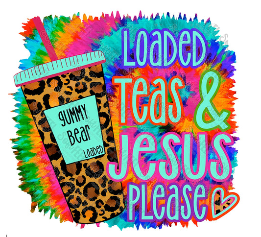 Leopard Tie Dye Loaded Tea - Christian / Hippie Gypsy - Direct To Film Transfer / DTF - Heat Press Clothing Transfer