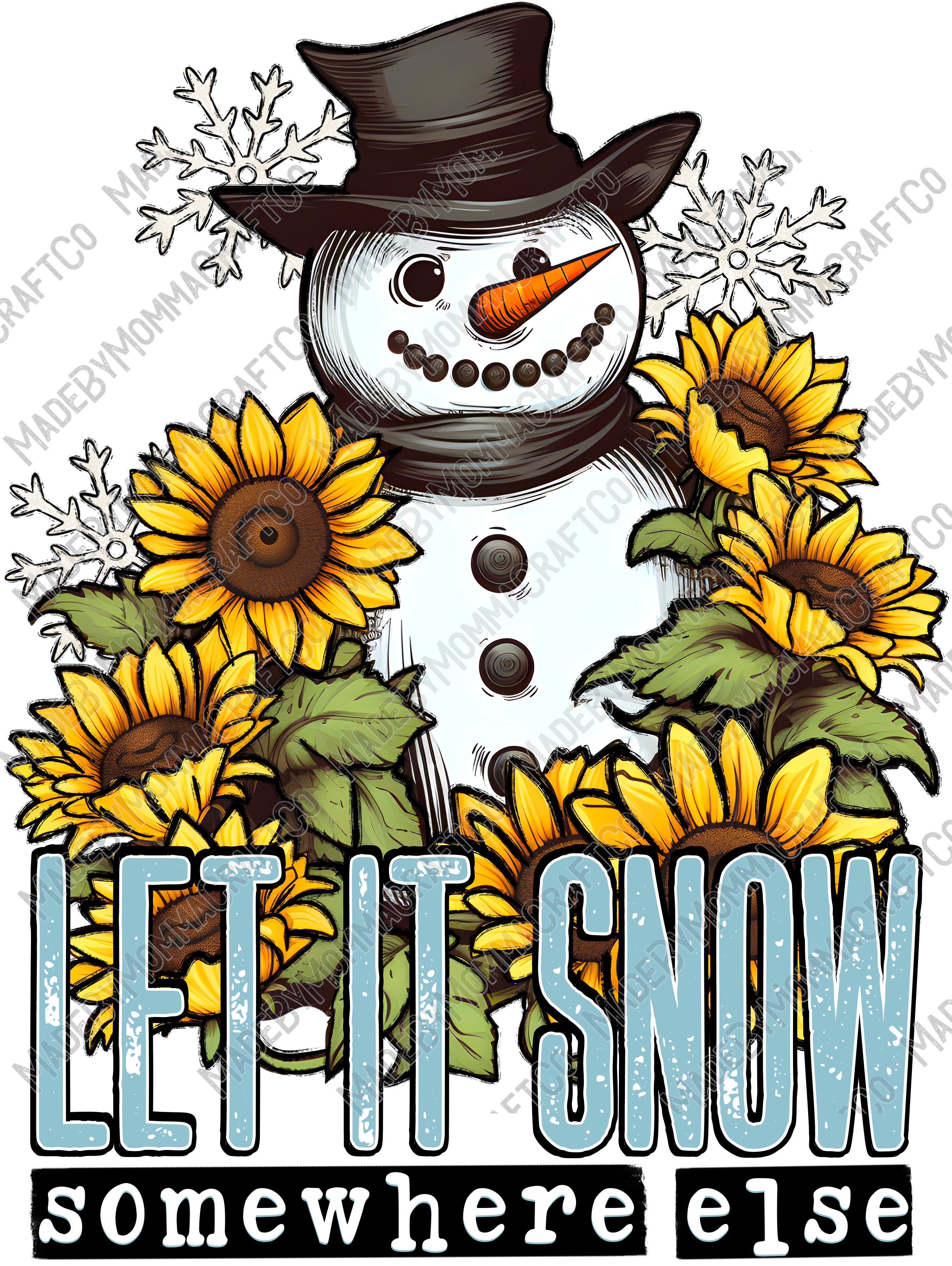 Let It Snow Somewhere Else - Christmas - Cheat Clear Waterslide™ or White Cast Sticker