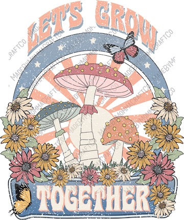 Let's Grow Together - Hippie / Retro / Country Western - Cheat Clear Waterslide™ or White Cast Sticker