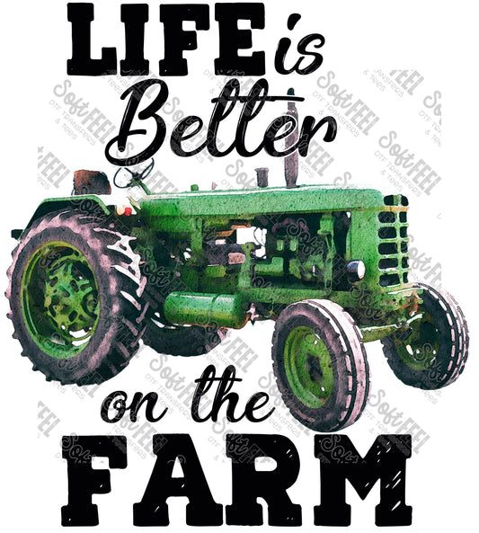 Life Is Better On The Farm Green Tractor - Country Western / Youth - Direct To Film Transfer / DTF - Heat Press Clothing Transfer