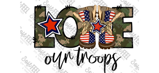Love Our Troops - Military / Patriotic - Direct To Film Transfer / DTF - Heat Press Clothing Transfer