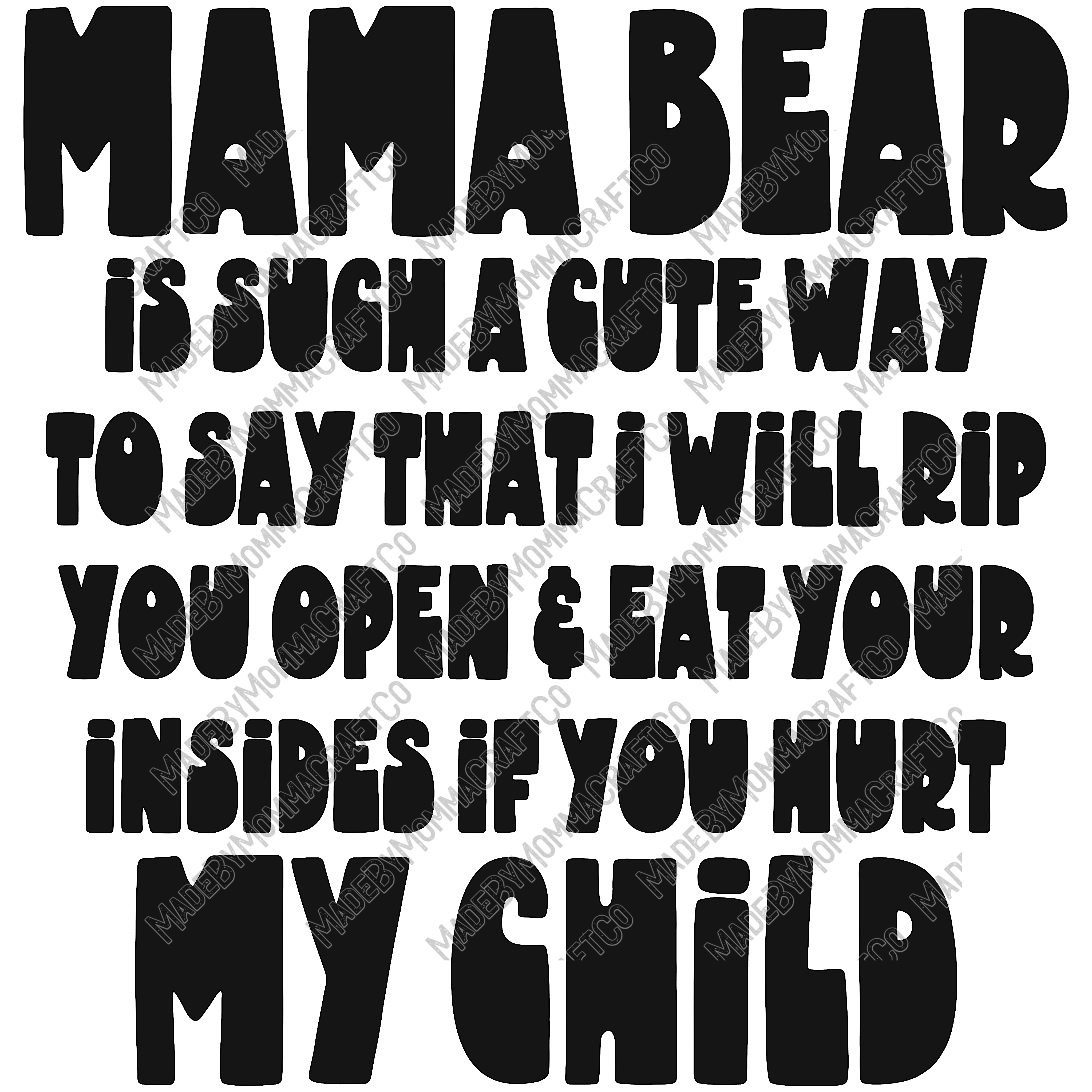 Mama Bear Saying - Cheat Clear Waterslide™ or UV DTF Sticker