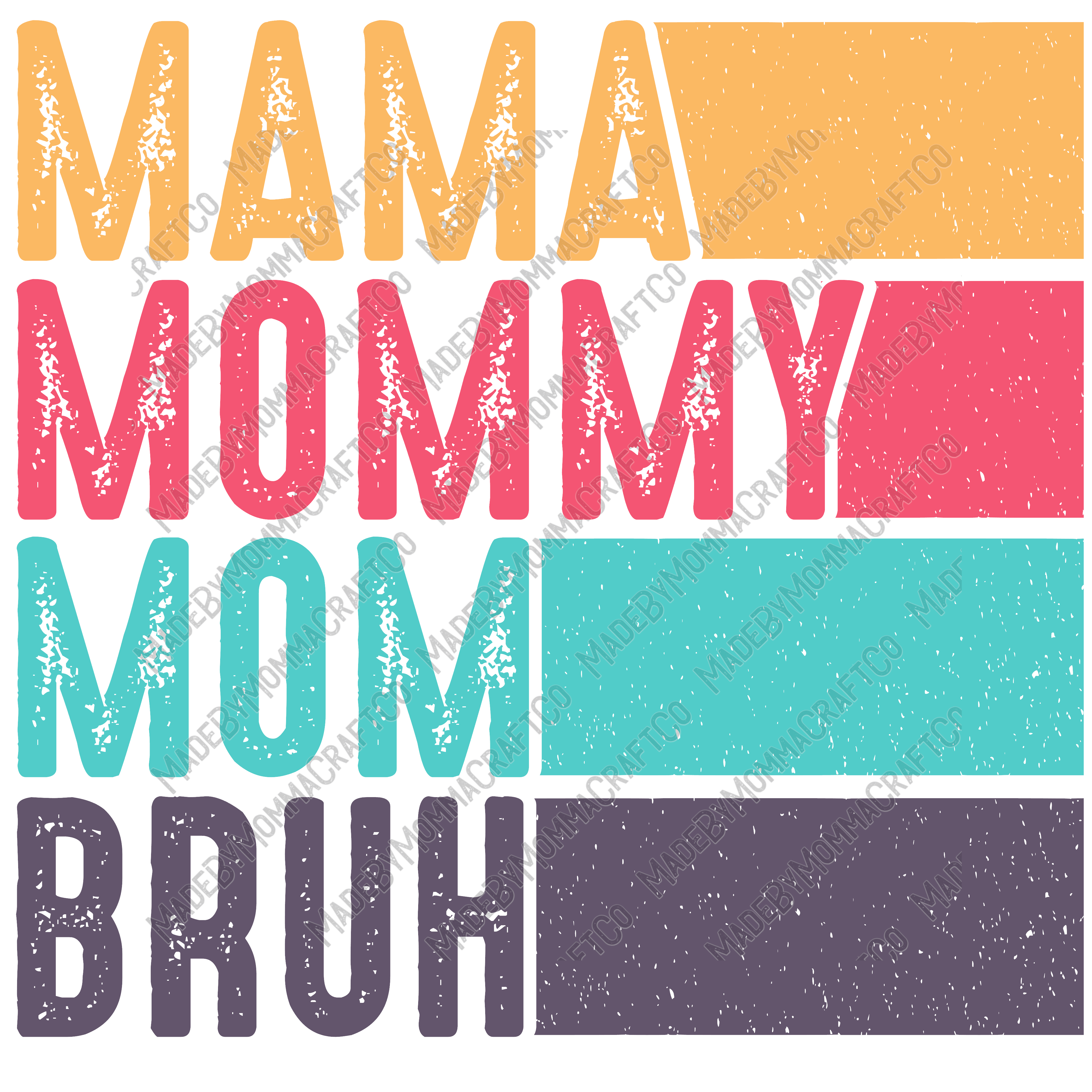 MAMA MOMMY MOM BRUH - Cheat Clear Waterslide™ or White Cast Sticker
