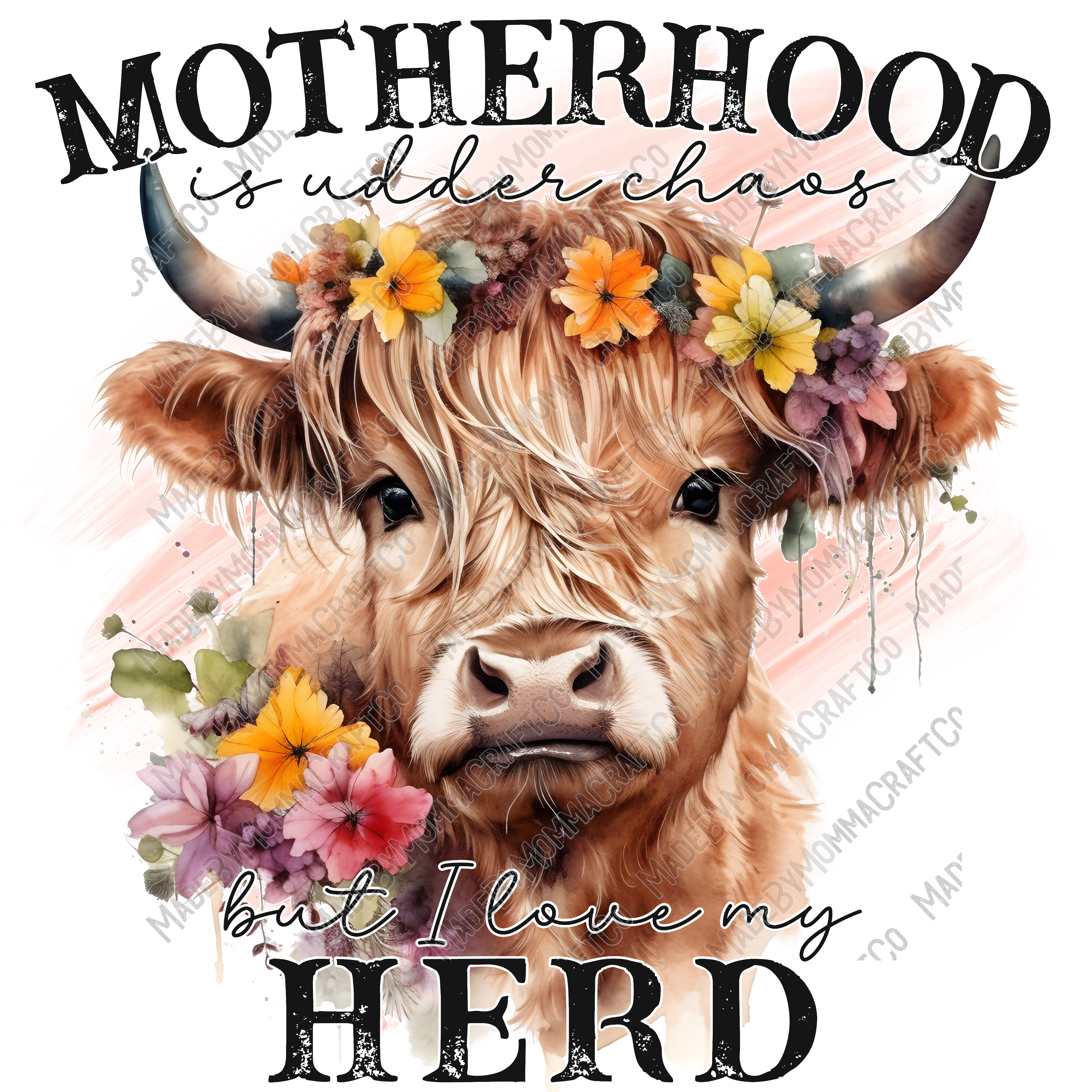 Motherhood Is Udder Chaos But I Love My Herd - Cheat Clear Waterslide™ or White Cast Sticker