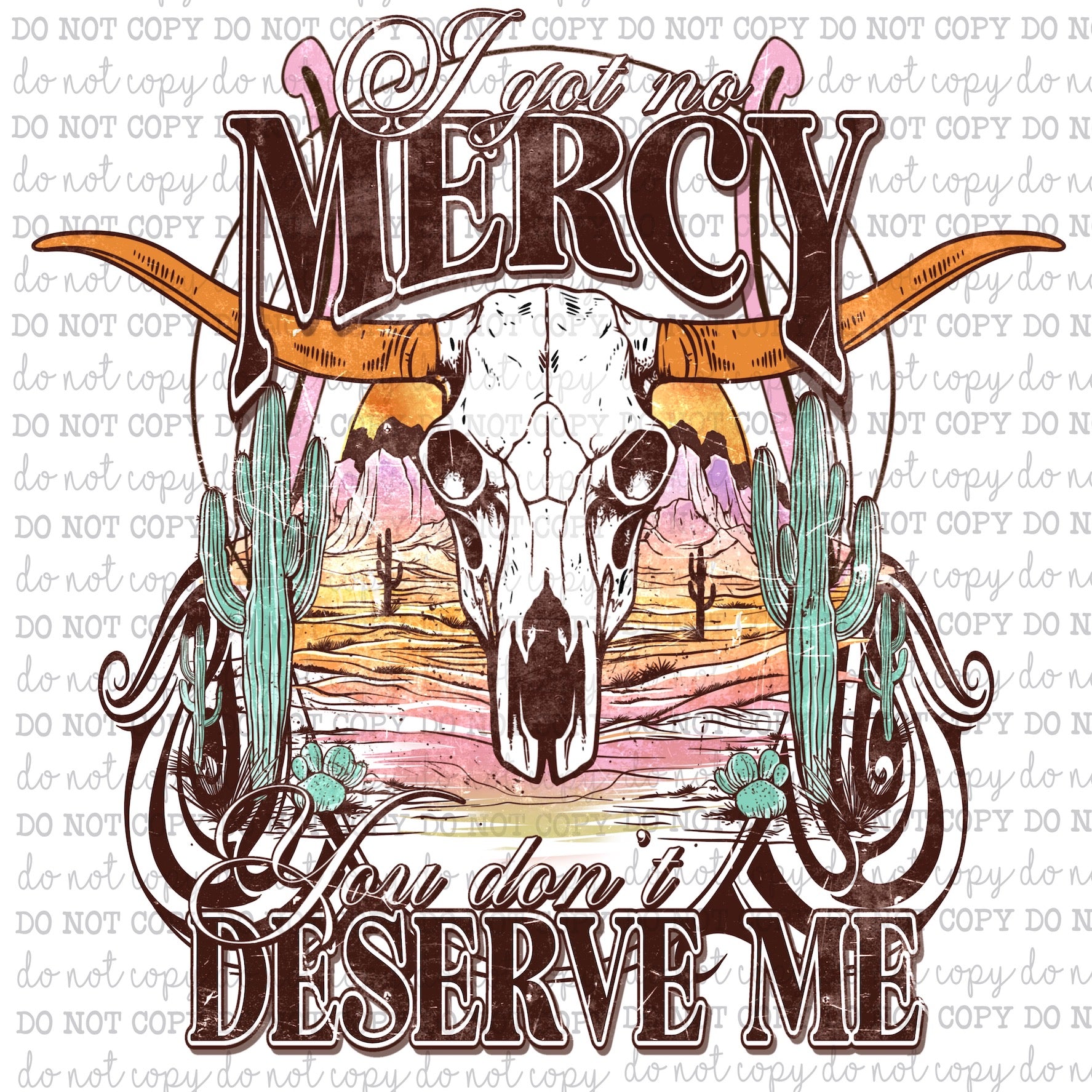 No Mercy You Don&#39;t Deserve Me - Country Western - Cheat Clear Waterslide™ or White Cast Sticker