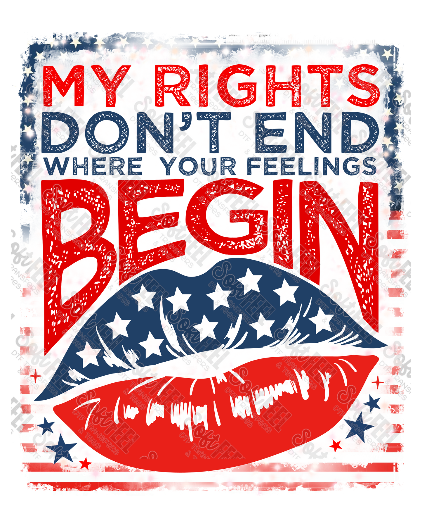 My rights don't end where your feelings begin - Patriotic / Political - Direct To Film Transfer / DTF - Heat Press Clothing Transfer