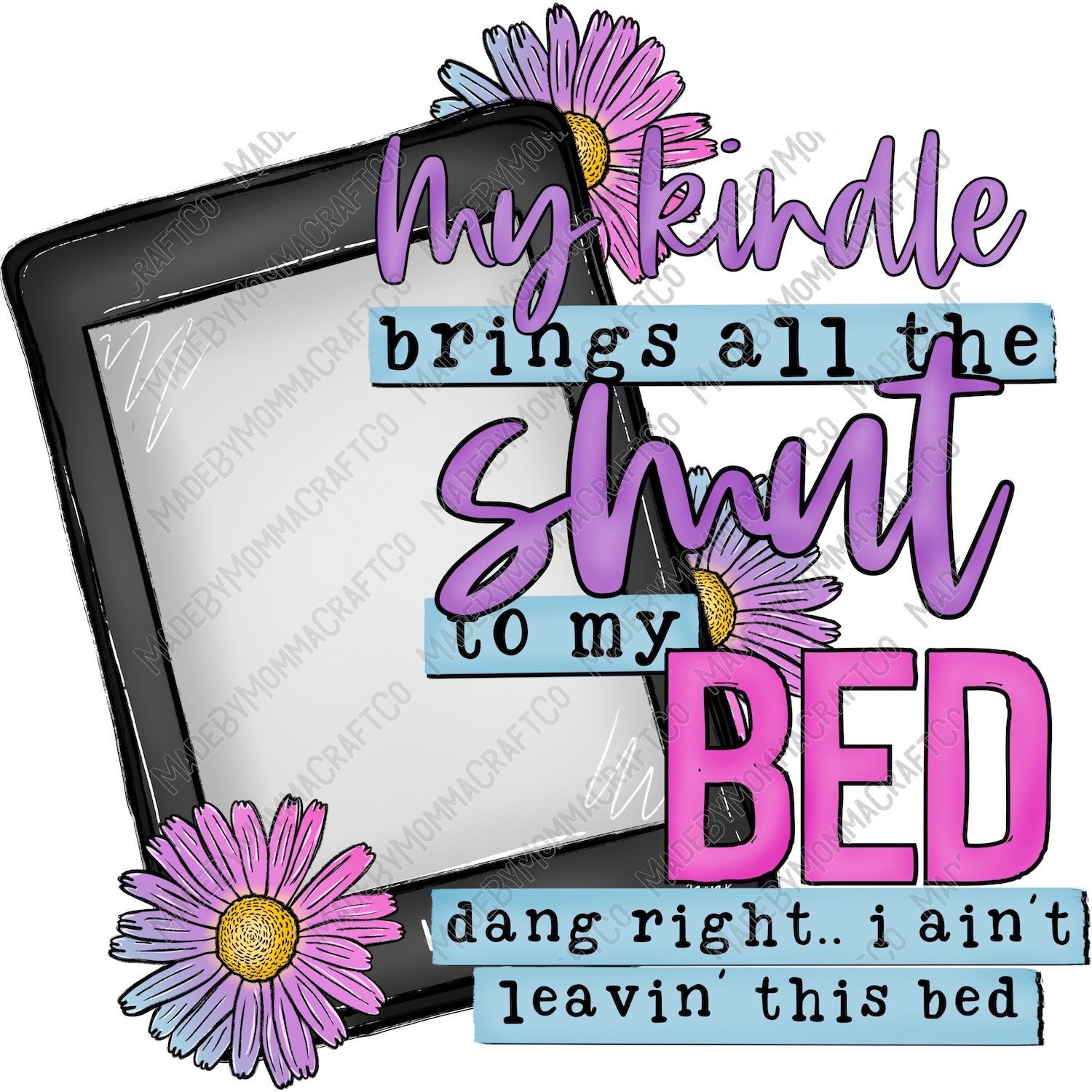 My Kindle Brings All The Smut - Cheat Clear Waterslide™ or UV DTF Sticker