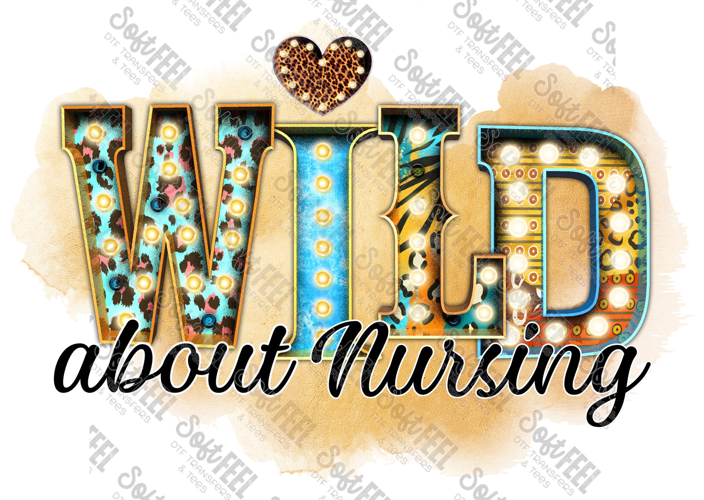 Wild About Nursing - Occupations / Nursing - Direct To Film Transfer / DTF - Heat Press Clothing Transfer