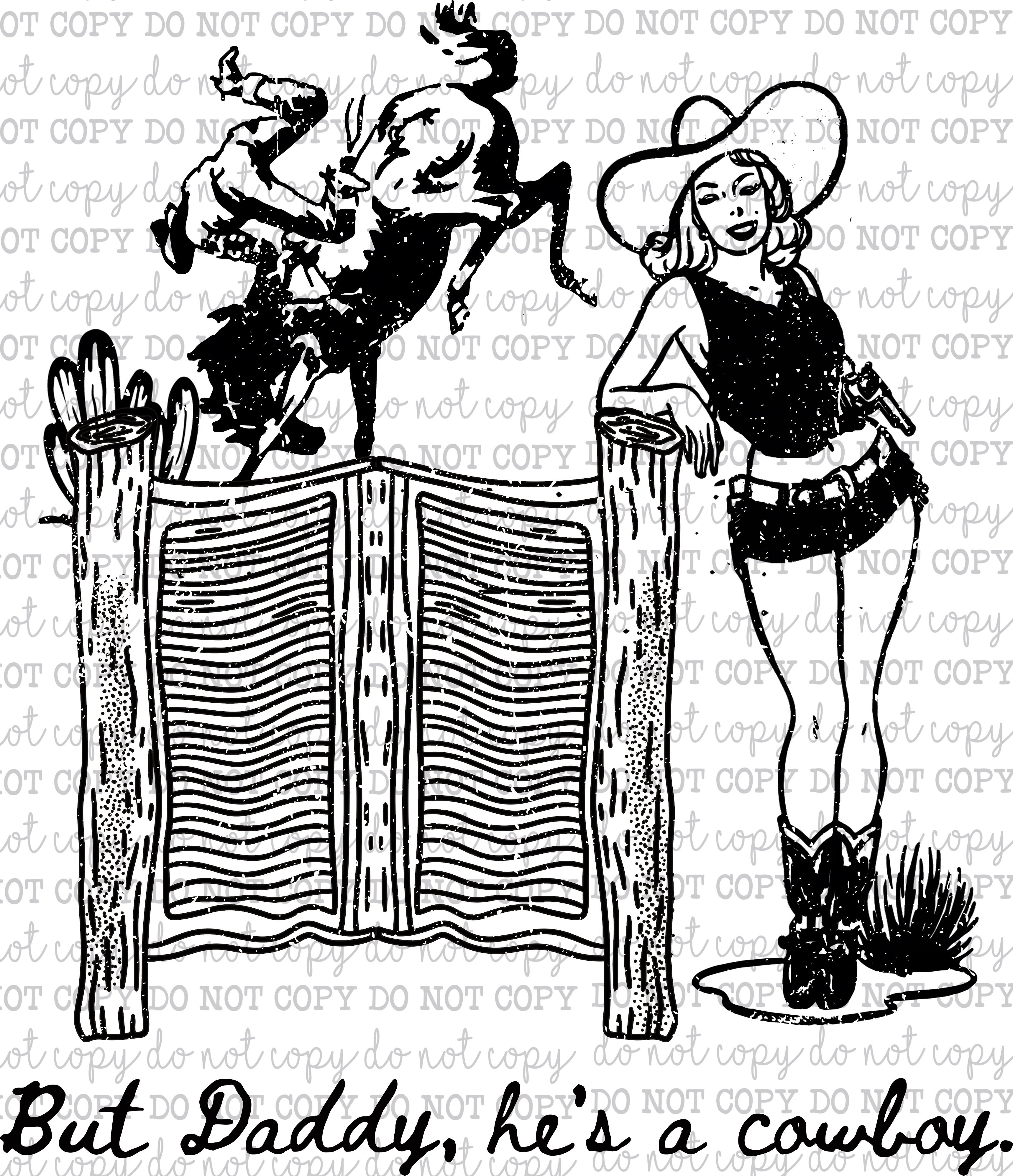But Daddy He&#39;s a Cowboy Vintage - Country Western - Cheat Clear Waterslide™ or White Cast Sticker