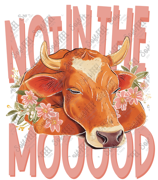 Not In The Mood Cow - Women's / Youth / Humor / Western - Direct To Film Transfer / DTF - Heat Press Clothing Transfer