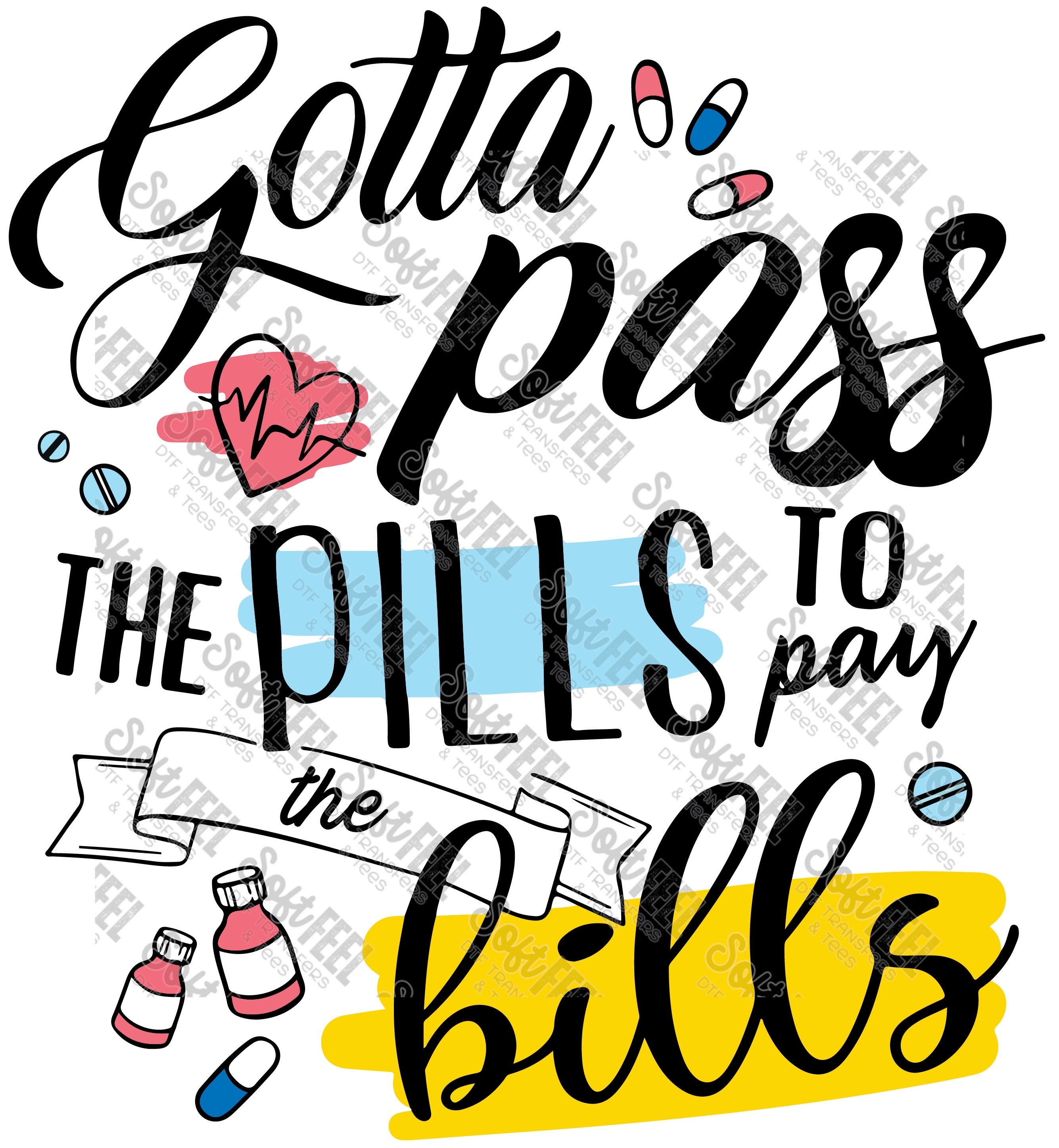 Pass Pills - Women&#39;s / Occupations - Direct To Film Transfer / DTF - Heat Press Clothing Transfer