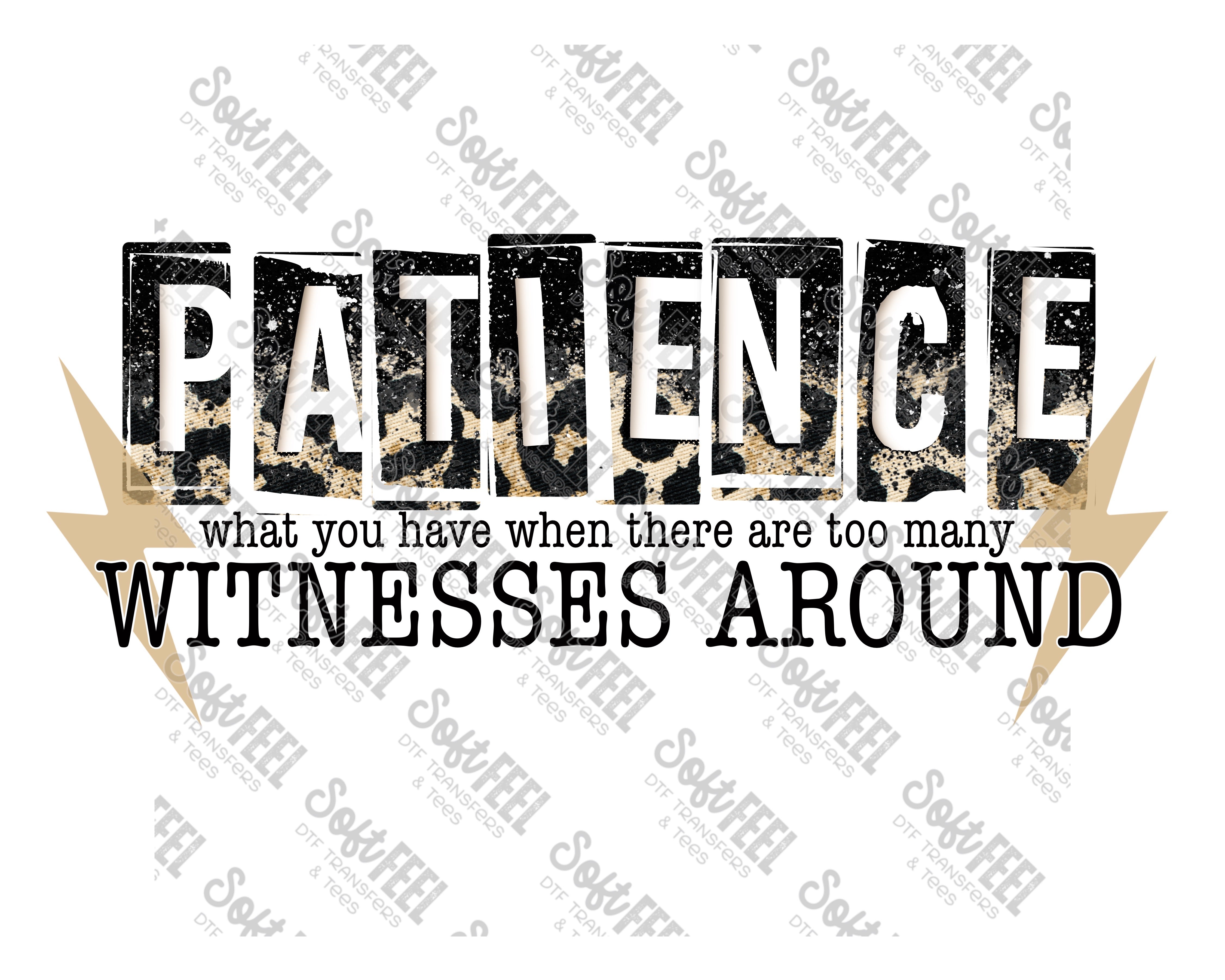 Patience 1 - Women&#39;s / Snarky / Humor - Direct To Film Transfer / DTF - Heat Press Clothing Transfer