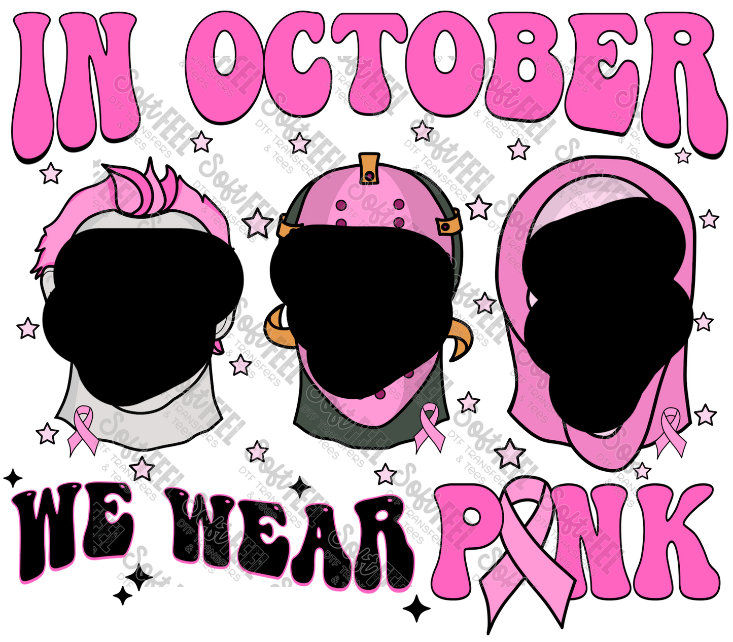 In October we wear Pink Horror - Breast Cancer - Direct To Film Transfer / DTF - Heat Press Clothing Transfer